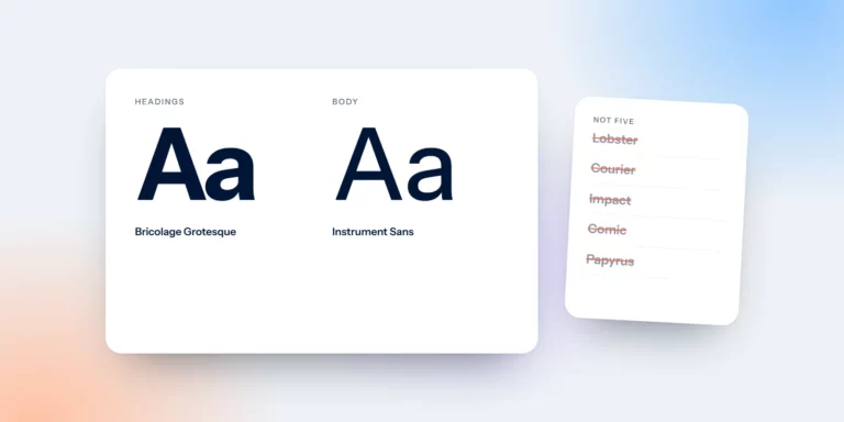 Two typefaces, one for headings and one for body text, with five extra fonts crossed out
